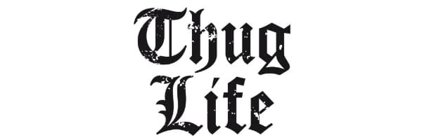 Thug Life